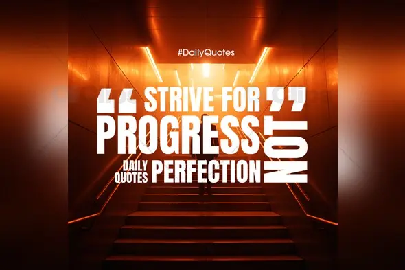 Strive for Progress Motivational Quote