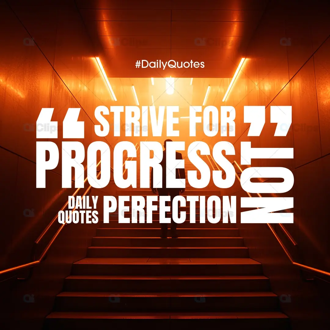 Strive for Progress Motivational Quote