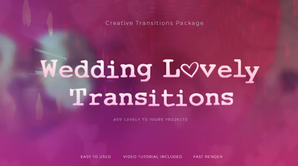 Wedding Lovely Transitions for Stunning Visual Effects | GFXHive