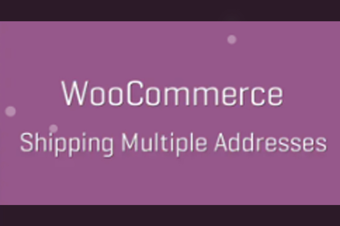 WooCommerce Shipping Multiple Addresses v4.4.3