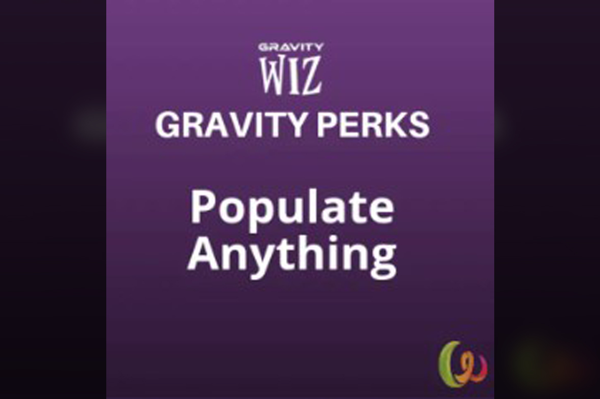 Gravity Perks – Gravity Forms Populate Anything v2.1.24