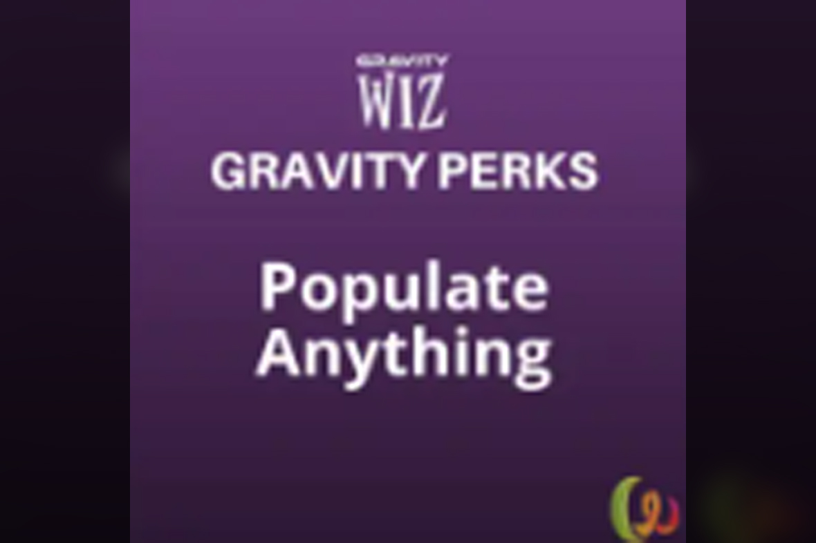 Gravity Perks – Gravity Forms Populate Anything v2.1.65