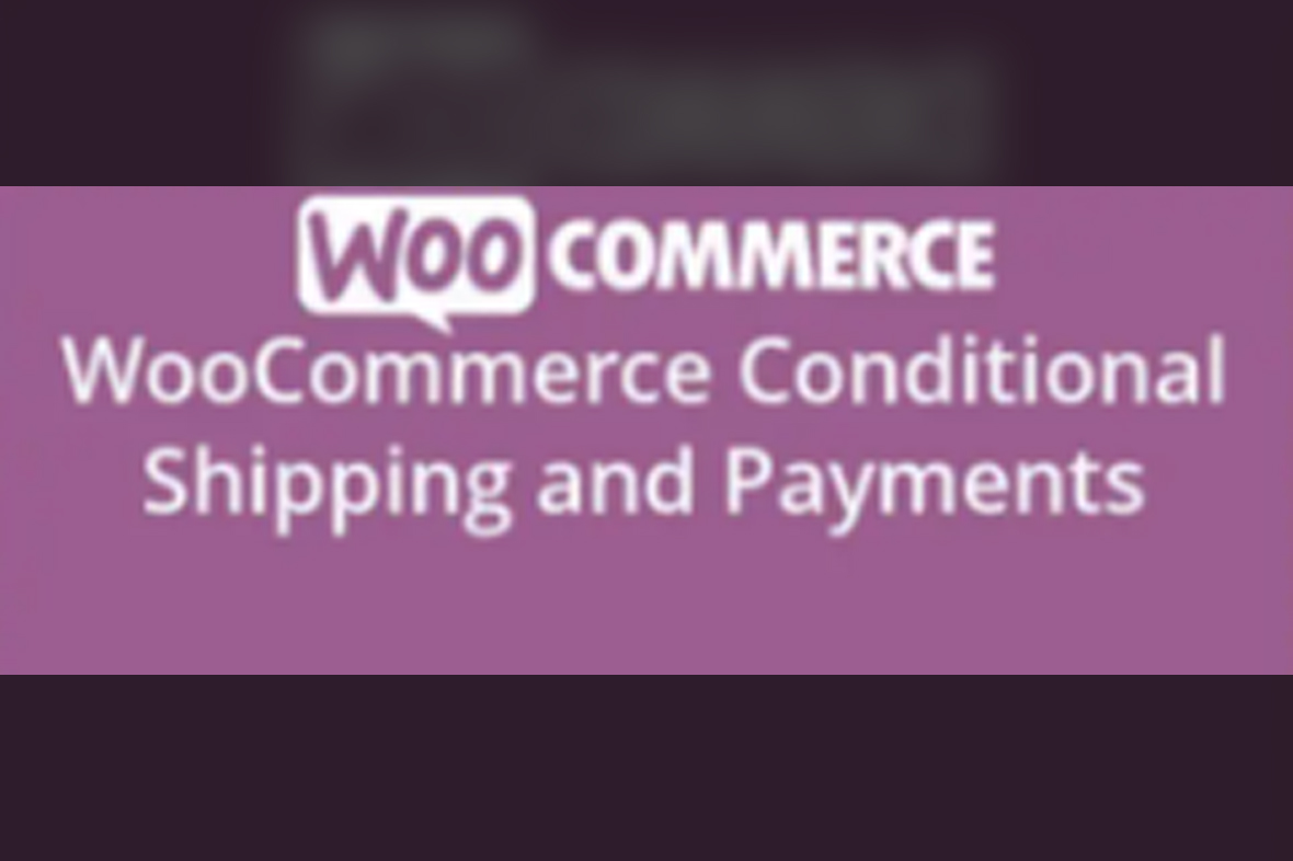 WooCommerce Conditional Shipping and Payments v3.1.4